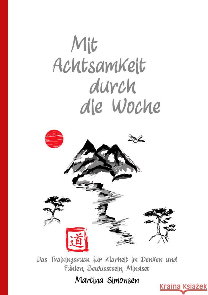 Mit Achtsamkeit durch die Woche Simonsen, Martina 9783759283368