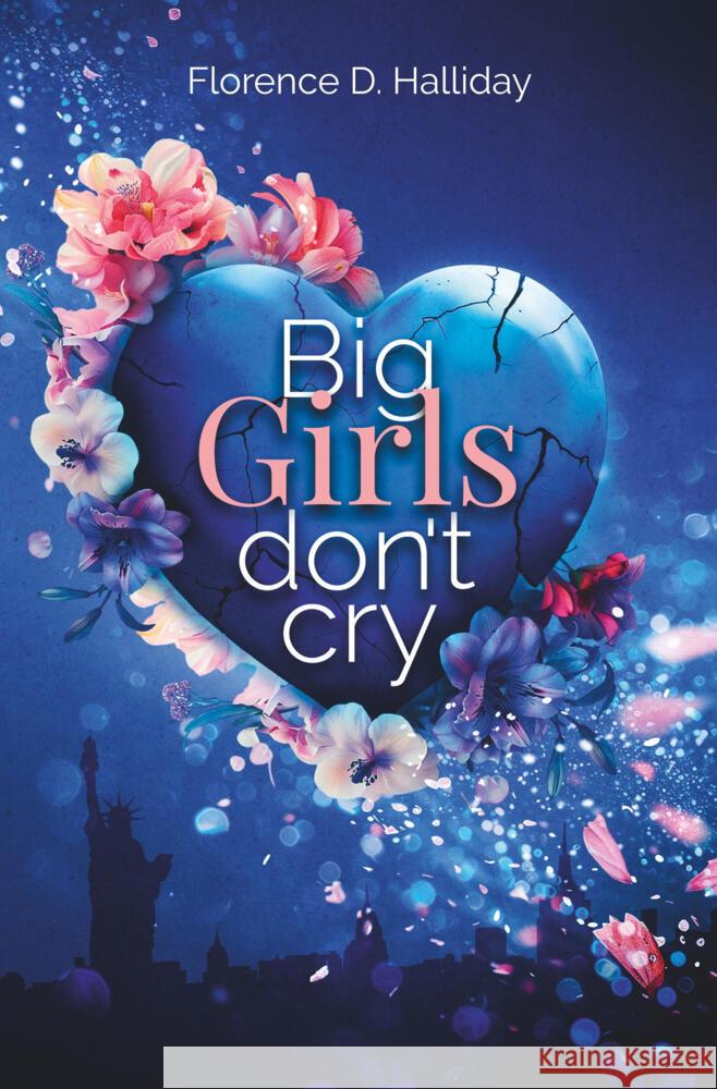 Big Girls don't cry Halliday, Florence D. 9783759284051 via tolino media