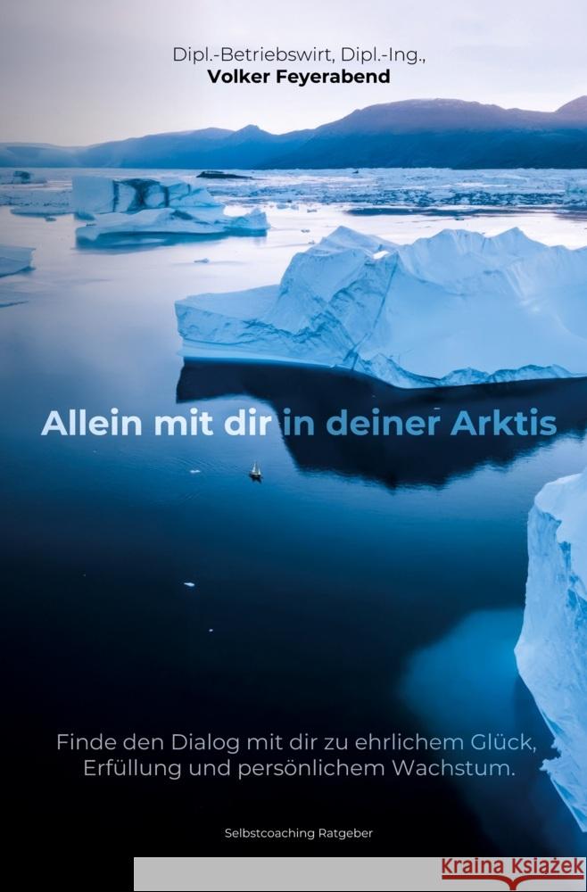 Allein mit dir in deiner Arktis Feyerabend, Volker 9783759286598