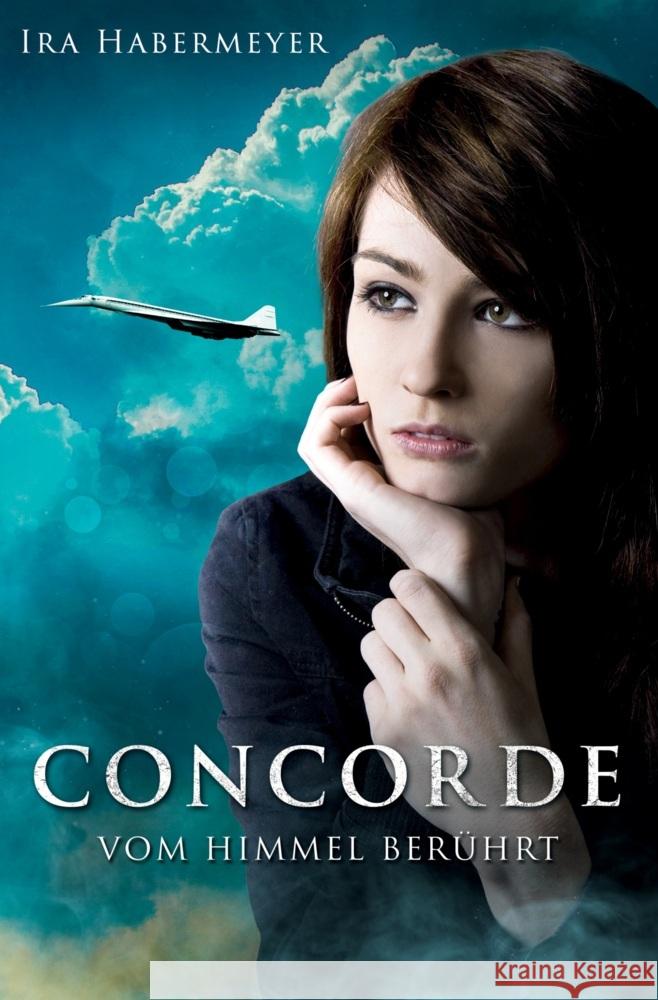Concorde - Vom Himmel berührt Habermeyer, Ira 9783759289377 via tolino media