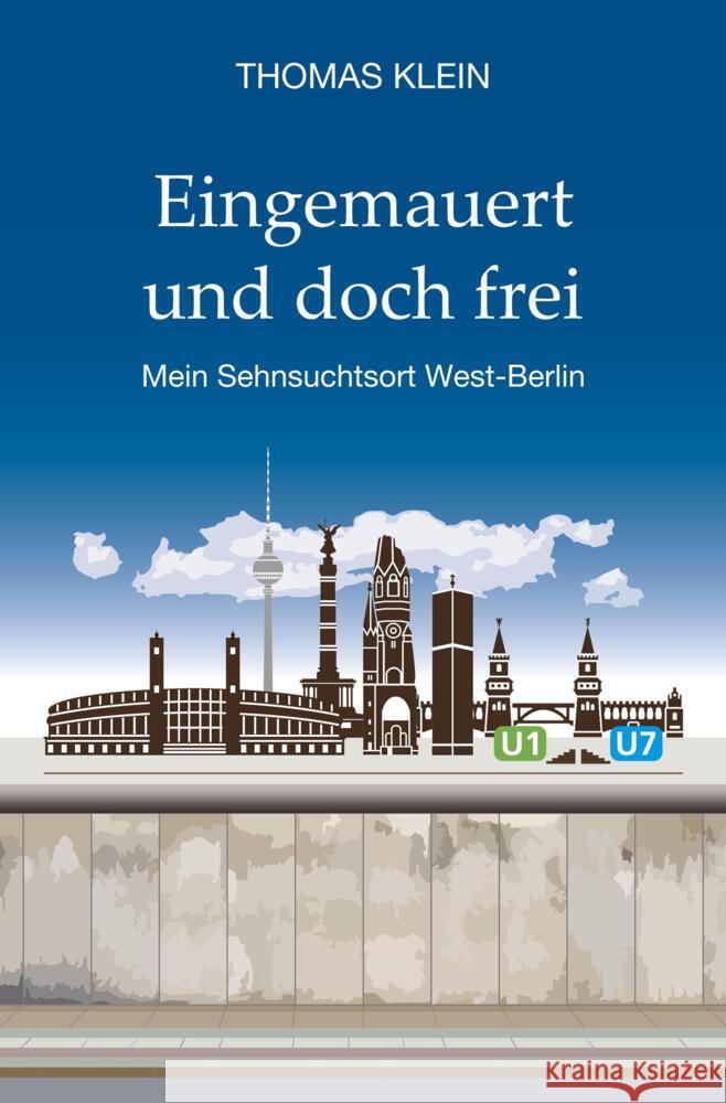 Eingemauert und doch frei Klein, Thomas 9783759293992