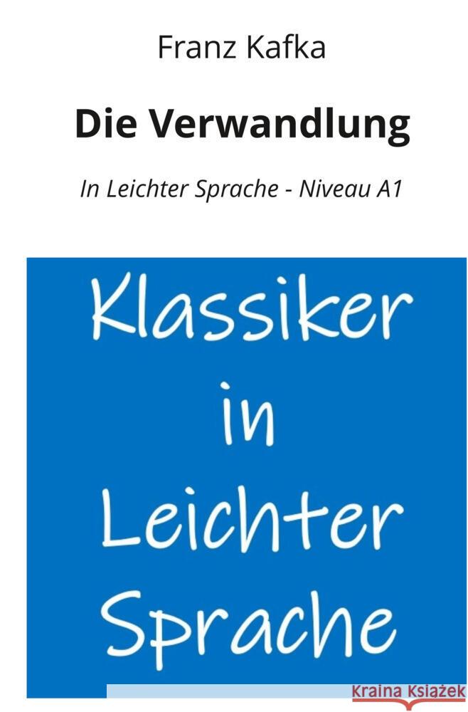 Die Verwandlung: In Leichter Sprache - Niveau A1 Kafka, Franz 9783759296511