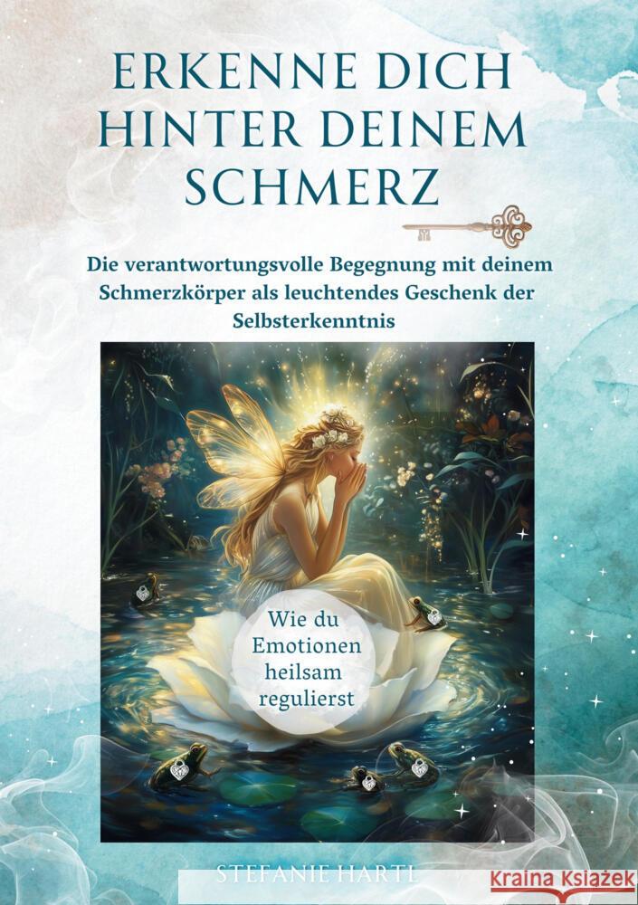 Erkenne dich hinter deinem Schmerz Hartl, Stefanie 9783759297617 via tolino media