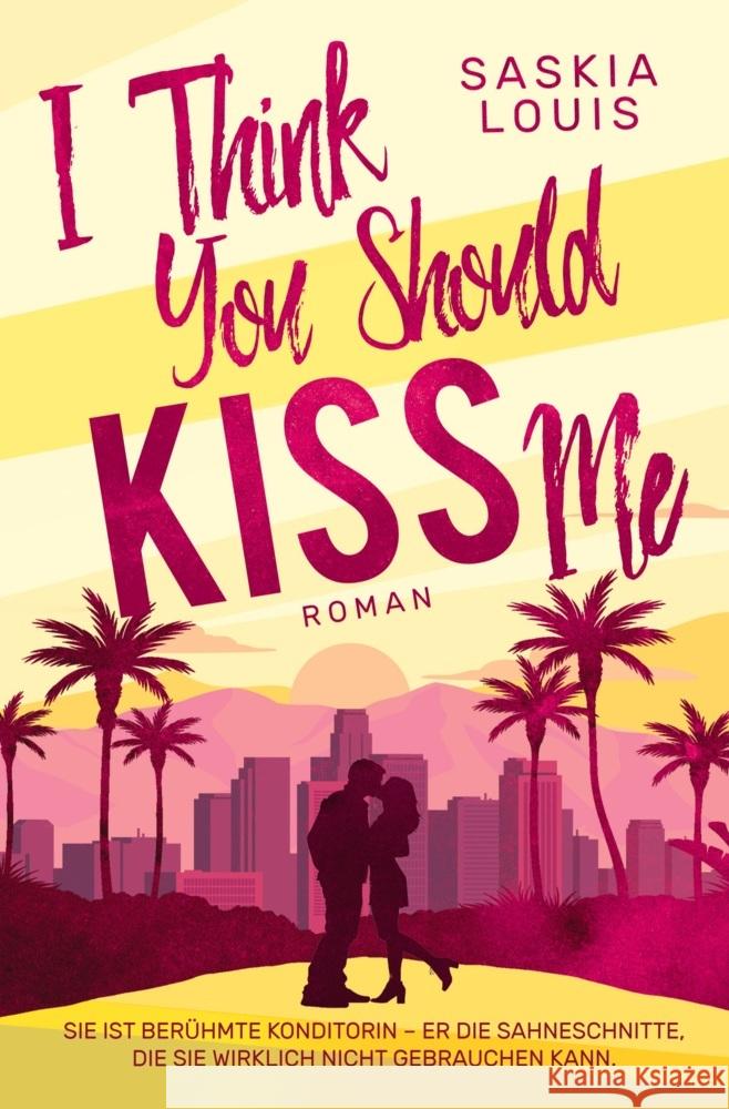I Think You Should Kiss Me Louis, Saskia 9783759298249