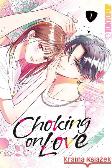 Choking on Love 01 Iwashita, Keiko 9783759302649