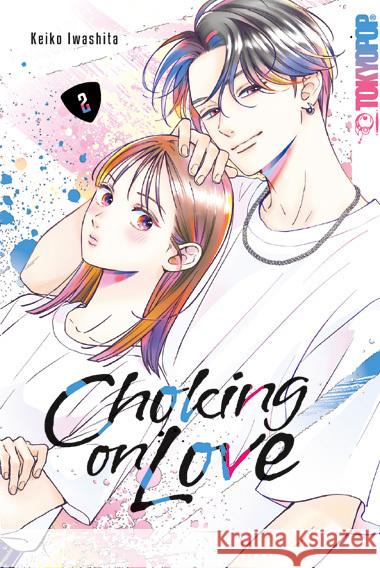 Choking on Love 02 Iwashita, Keiko 9783759302656