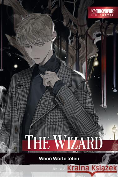 The Wizard - Wenn Worte töten - Light Novel Shi Wu 9783759302663 Tokyopop
