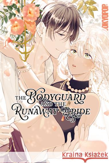 The Bodyguard and the Runaway Bride Sakura, Rico 9783759302960