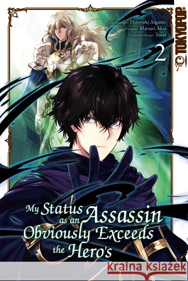 My Status as an Assassin Obviously Exceeds the Hero's 02 Aigamo, Hiroyuki, Akai, Matsuri, Touzai 9783759303028