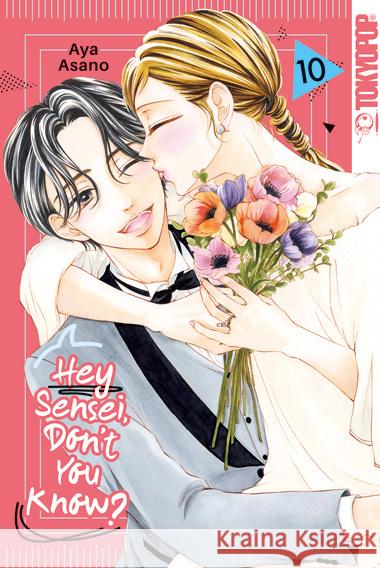 Hey Sensei, Don't You Know? 10 Asano, Aya 9783759307873