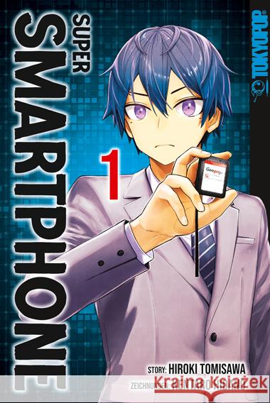 Super Smartphone 01 Tomisawa, Hiroki, Hidano, Kentaro 9783759308887 Tokyopop