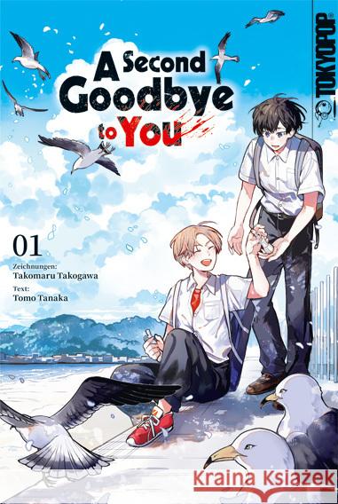 A Second Goodbye to You 01 Tanaka, Tomo, Takogawa, Takomaru 9783759314765 Tokyopop