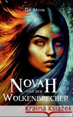 Novah und der Wolkenbrecher D. F. Meyer 9783759704894 Bod - Books on Demand