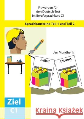 Fit werden f?r den Deutsch-Test f?r Berufssprachkurse C1: Sprachbausteine Jan Mundhenk 9783759715272 Bod - Books on Demand