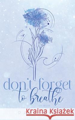 Don't Forget To Breathe Pati Lyn 9783759721426 Bod - Books on Demand