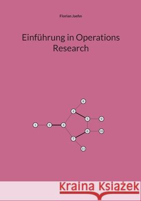 Einf?hrung in Operations Research Florian Jaehn 9783759723444 Bod - Books on Demand