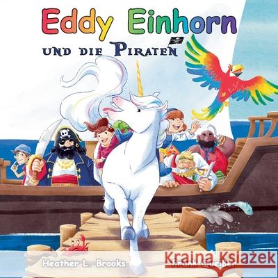 Eddy Einhorn: und die Piraten Frank Queisser Heather L. Brooks 9783759724311 Bod - Books on Demand