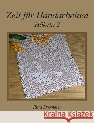 Zeit f?r Handarbeiten: H?keln 2 Ritta Drommer 9783759730428 Bod - Books on Demand