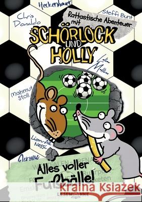 Alles voller Fu?b?lle!: Rattastische Abenteuer mit Sch?rlock und Holly Band 2 Leseleichter Fu?ballspa? Steffi Bunt 9783759733191 Bod - Books on Demand