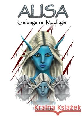 Alisa Gefangen in Machtgier Silvan Furger 9783759734198 Bod - Books on Demand