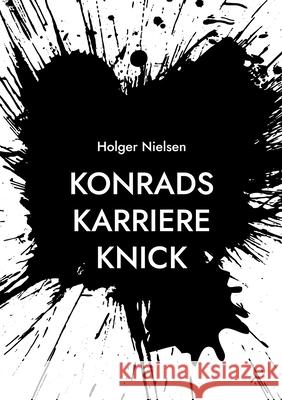 Konrads Karriere Knick Holger Nielsen 9783759736130