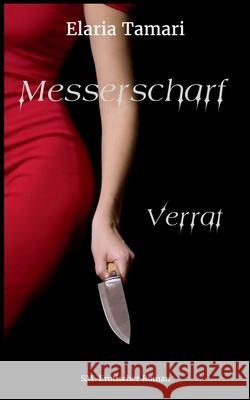 Messerscharf - Verrat Elaria Tamari 9783759742490