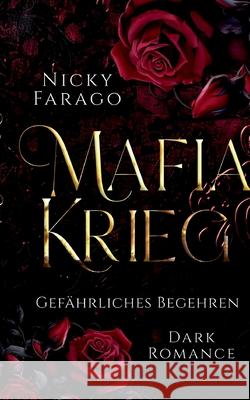 Mafiakrieg: Gef?hrliches Begehren Nicky Farago 9783759743053