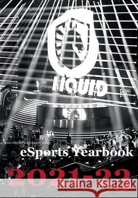 eSports Yearbook 2021-23 Julia Hiltscher, Tobias M Scholz 9783759750716