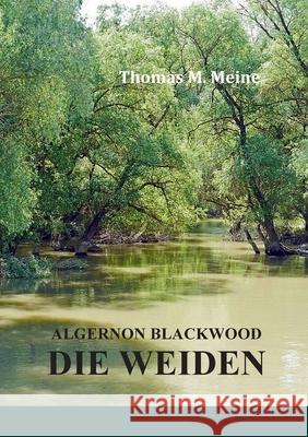 Die Weiden Algernon Blackwood Thomas M. Meine 9783759751980 Bod - Books on Demand