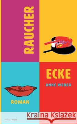 Raucherecke Anke Weber 9783759758736