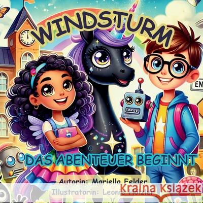 Windsturm: Das Abenteuer beginnt Mariella Felder 9783759759955