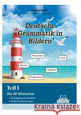 Grundwissen - Beginne mit den Wortarten: Teil 1: Die zehn Wortarten Marita Gr?bl 9783759766830