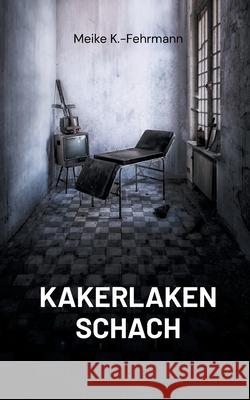 Kakerlaken Schach Meike K 9783759796172 Bod - Books on Demand