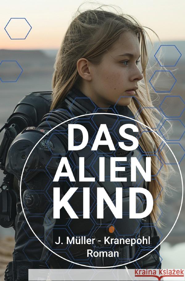 Das Alienkind Müller, Juliane 9783759800251 epubli