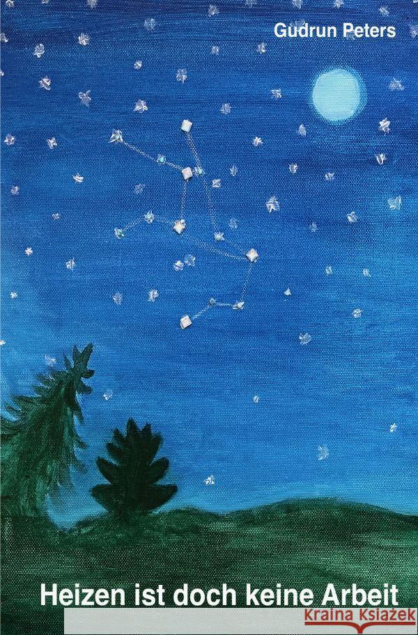 Heizen ist doch keine Arbeit Peters, Gudrun 9783759801029