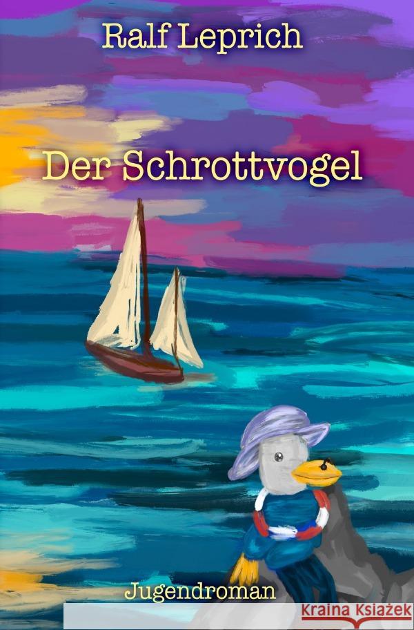 Der Schrottvogel Leprich, Ralf 9783759801241