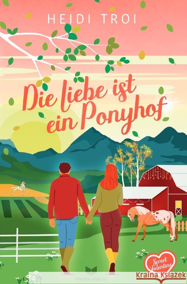 Die Liebe ist ein Ponyhof Troi, Heidi 9783759801296