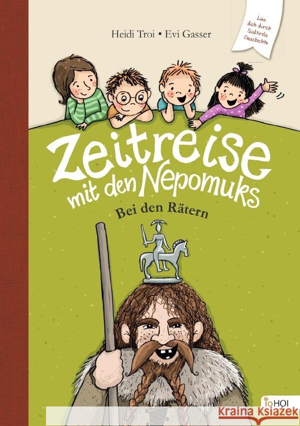 Zeitreise mit den Nepomuks - Bei den Rätern Troi, Heidi 9783759801821