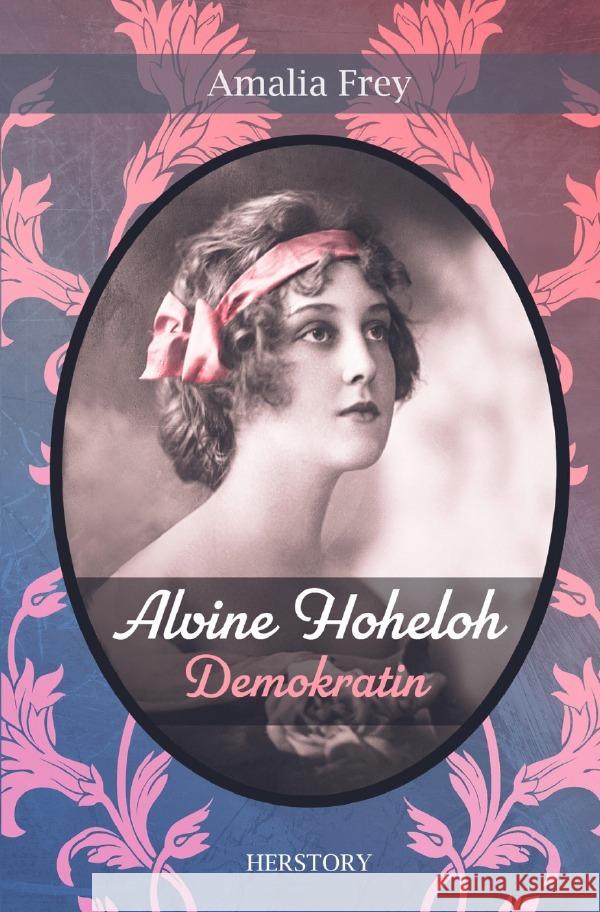 Alvine Hoheloh - Demokratin Frey, Amalia 9783759803030