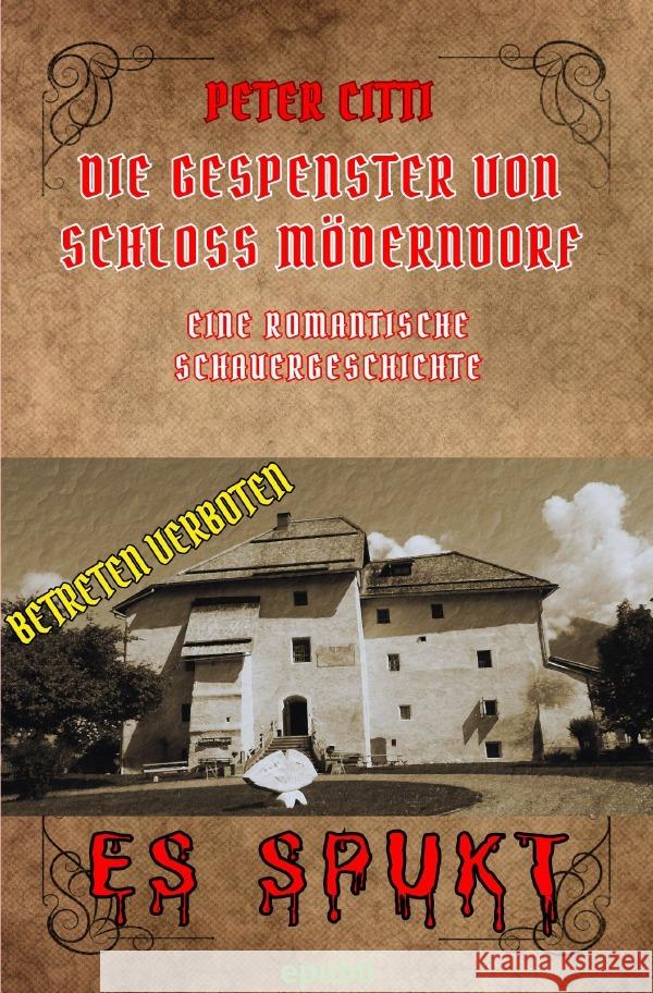 Die Gespenster von Schloss Möderndorf Citti, Peter 9783759804341 epubli