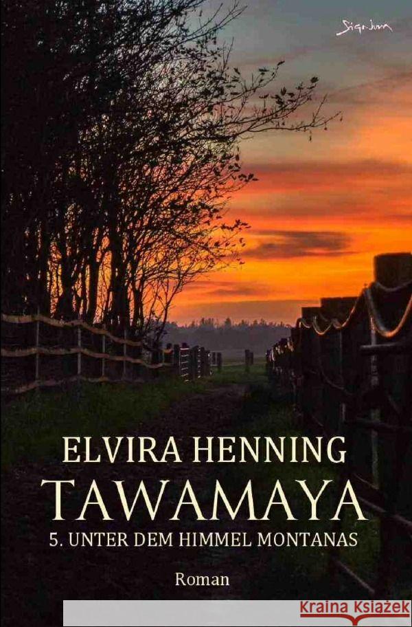 Tawamaya - 5. Unter dem Himmel Montanas Henning, Elvira 9783759804396