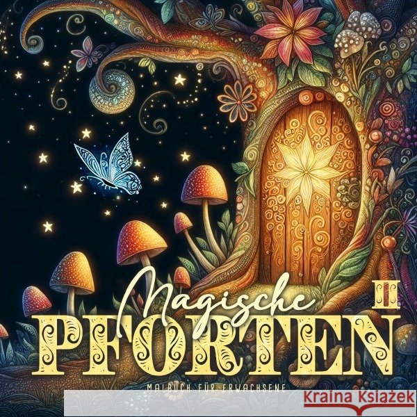 Magische Pforten Malbuch für Erwachsene 2 Publishing, Monsoon, Grafik, Musterstück 9783759805461 epubli