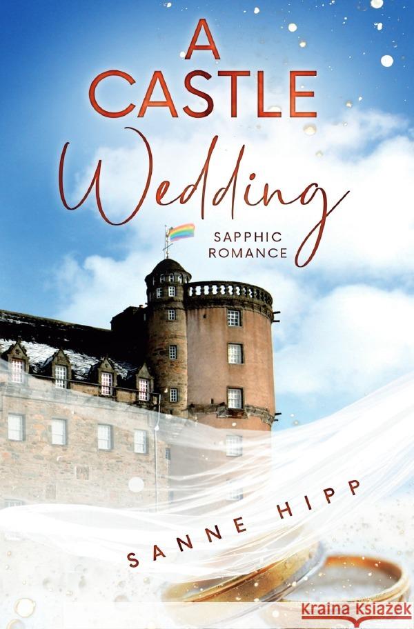 A Castle Wedding: Sapphic Romance Hipp, Sanne 9783759805690