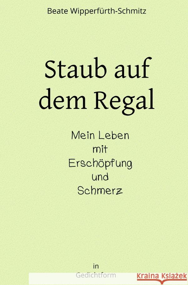 Staub auf dem Regal Wipperfürth-Schmitz, Beate 9783759806062