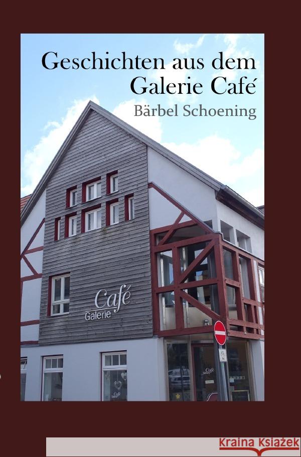 Geschichten aus dem Galerie Café Schoening, Bärbel 9783759807113