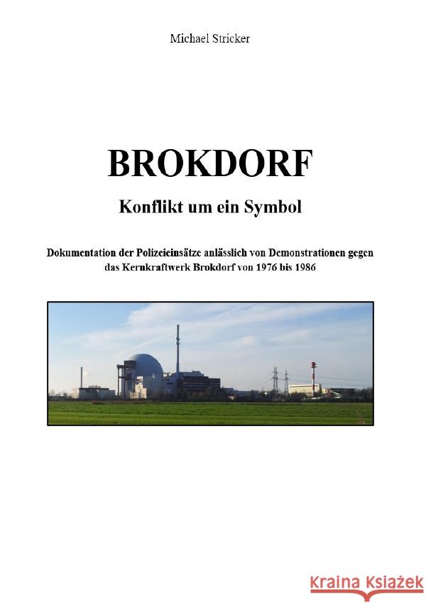 BROKDORF - Konflikt um ein Symbol Stricker, Michael 9783759807816