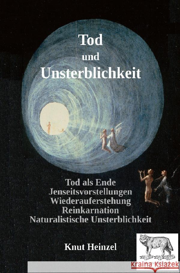 Tod und Unsterblichkeit Heinzel, Knut 9783759808141