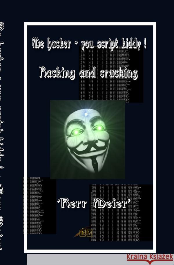 Me hacker - you script kiddy ! Meier, Herr 9783759813671