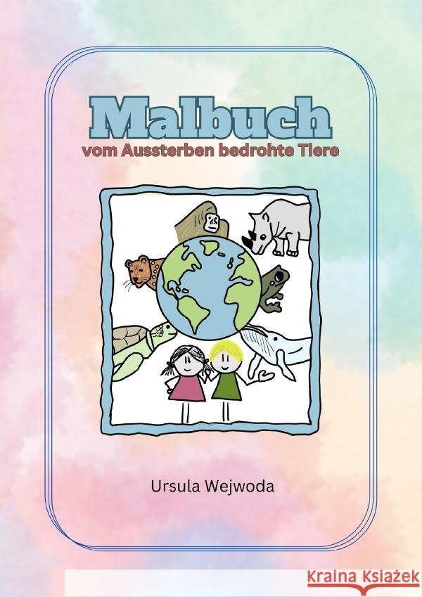 Malbuch vom Aussterben bedrohte Tiere Wejwoda, Ursula 9783759814647