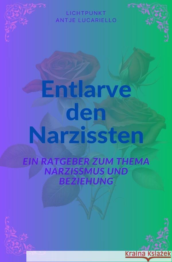 Entlarve den Narzissten Lucariello, Antje 9783759815248